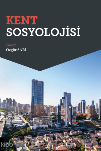 Kent Sosyolojisi | Kolektif | Akademisyen Kitabevi