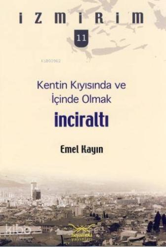 Kentin Kıyısında ve İçinde Olmak - İnciraltı