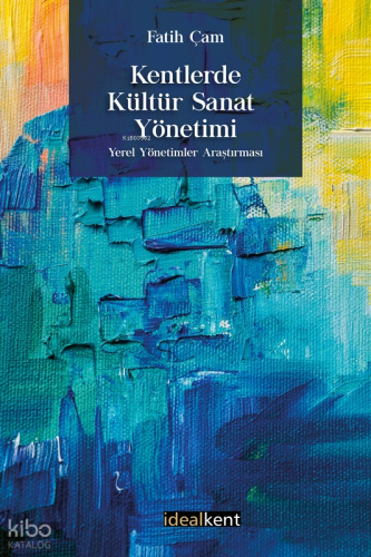 Kentlerde Kültür Sanat Yönetimi