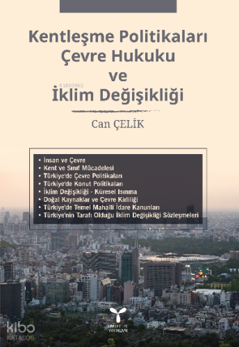 Kentleşme Politikaları Çevre Hukuku Ve İklim Değişikliği