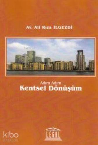 Kentsel Dönüşüm | Ali Rıza İlgezdi | Legal Yayıncılık