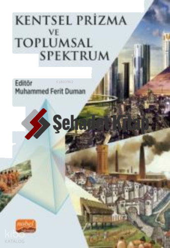Kentsel Prizma ve Toplumsal Spektrum