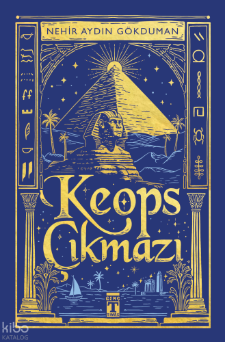 Keops Çıkmazı | Nehir Aydın Gökduman | Genç Timaş