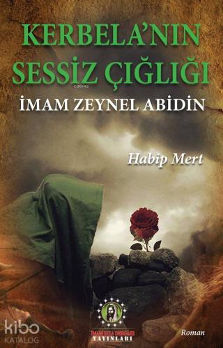 Kerbela'nın Sessiz Çığlığı; İmam Zeynel Abidin