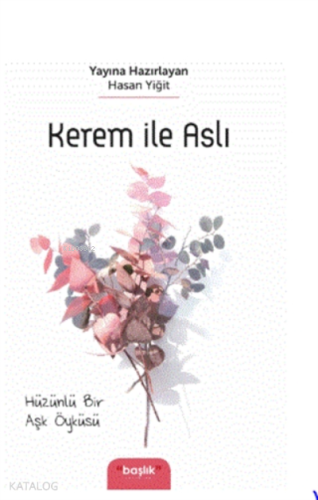 Kerem İle Aslı;Hüzünlü Bir Aşk Öyküsü