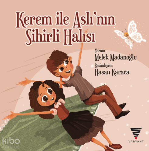 Kerem İle Aslı’nın Sihirli Halısı
