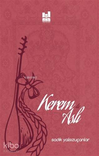 Kerem ile Aslı | Sadık Yalsızuçanlar | MGV Yayınları