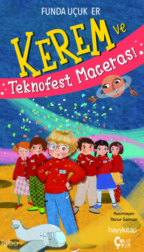 Kerem ve Teknofest Macerası | Funda Uçuk Er | ÇokÇocuk Yayınları