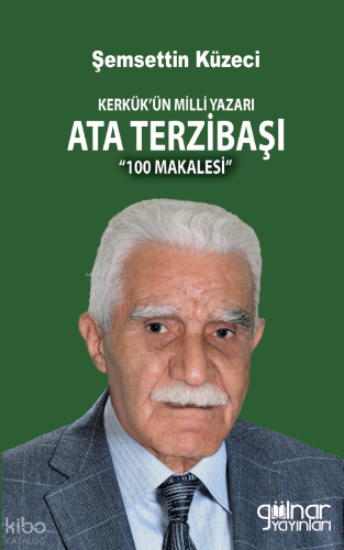 Kerkük’ün Milli Yazarı Ata Terzibaşı’nın  100 Makalesi