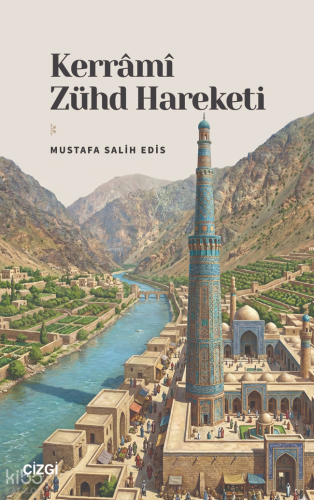 Kerrâmî Zühd Hareketi | Mustafa Salih Edis | Çizgi Kitabevi