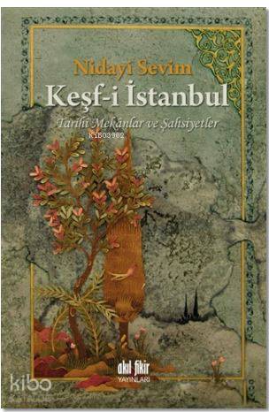 Keşf-i İstanbul; Tarihi Mekanlar ve Şahsiyetler