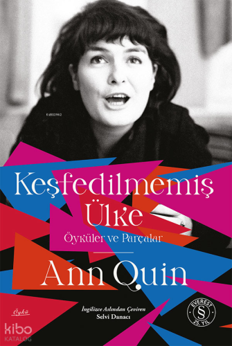Keşfedilmemiş Ülke | Ann Quin | Everest Yayınları