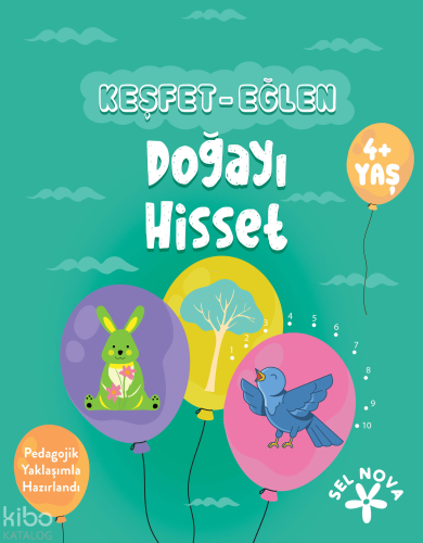 Keşfet - Eğlen: Doğayı Hisset | Kolektif | Sel Nova
