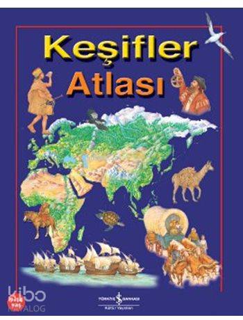Keşifler Atlası (9-14 Yaş)