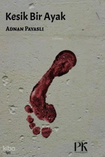 Kesik Bir Ayak | Adnan Payaslı | Parma Kitap