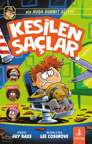 Kesilen Saçlar;Bir Hugh Dunnit Gizemi | Guy Bass | Büyülü Fener Yayınl
