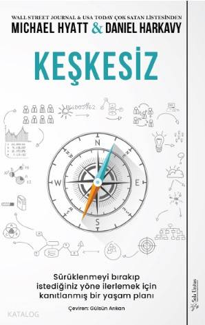 Keşkesiz; Sürüklenmeyi Bırakıp İstediğiniz Yöne İlerlemek İçin Kanıtlanmış Bir Yaşam Planı