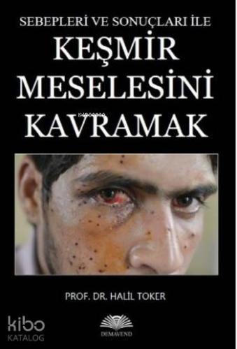 Keşmir Meselesini Kavramak; Sebepleri ve Sonuçları ile