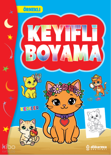 Keyifli Boyama: Kediler | Kolektif | Atlı Karınca Yayıncılık
