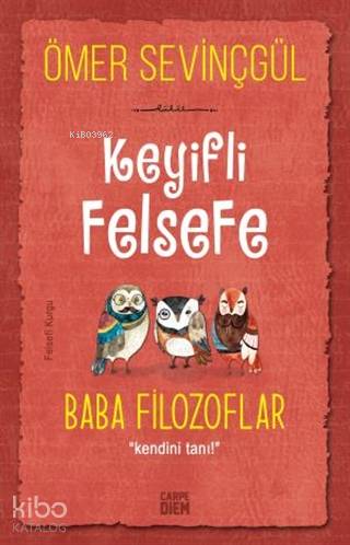 Keyifli Felsefe: Baba Filozoflar; Kendini Tanı! | Ömer Sevinçgül | Car