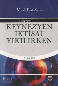 Keynezyen İktisat Yıkılırken