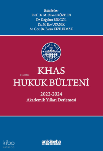 KHAS Hukuk Bülteni 2022-2024 Akademik Yılları Derlemesi