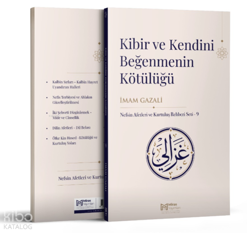 Kibir ve Kendini Beğenmenin Kötülüğü | İmam-ı Gazali | Miras Yayınları