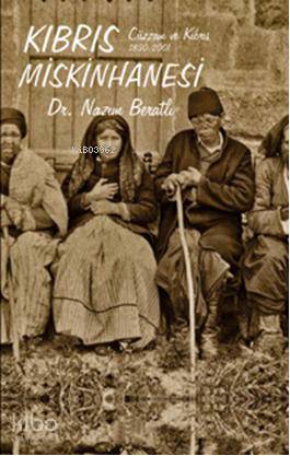 Kıbrıs Miskinhanesi; Cüzzam ve Kıbrıs 1830-2001