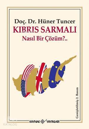 Kıbrıs Sarmalı; Nasıl Bir Çözüm?..