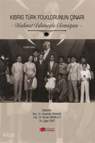 Kıbrıs Türk Folklorunun Çınarı - Mahmut İslâmoğlu Armağanı