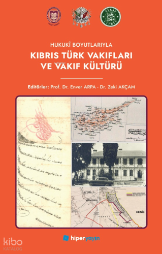 Kıbrıs Türk Vakıfları ve Vakıf Kültürü;Hukukî Boyutlarıyla | Kolektif 