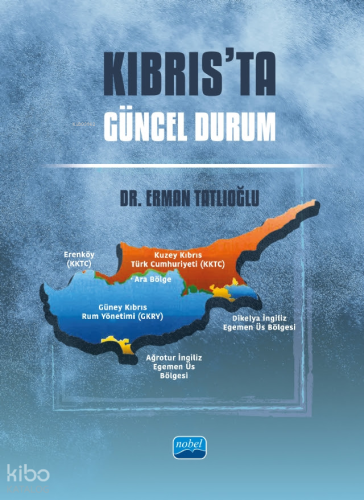 Kıbrıs'ta Güncel Durum | Erman Tatlıoğlu | Nobel Akademik Yayıncılık