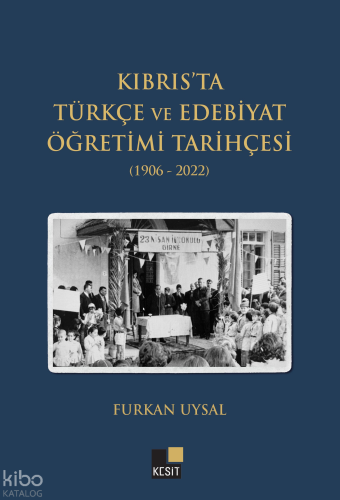 Kıbrıs'ta Türkçe ve Edebiyat Öğretimi Tarihçesi (1906-2022)