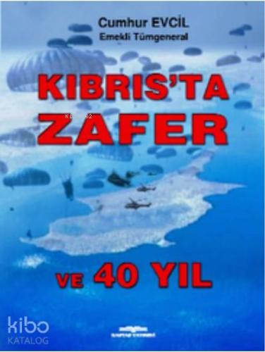 Kıbrıs'ta Zafer ve 40 Yıl