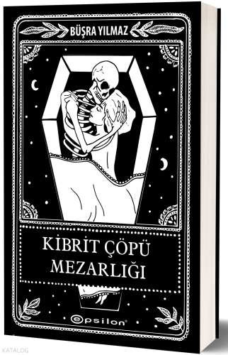 Kibrit Çöpü Mezarlığı (Ciltli) | Büşra Yılmaz | Epsilon Yayınevi