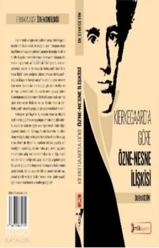Kierkegaard'a Göre Özne-Nesne İlişkisi | Erol Çetin | Kimlik Yayınları