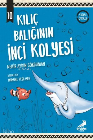 Kılıç Balığının İnci Kolyesi ;Yıldızlı Öyküler