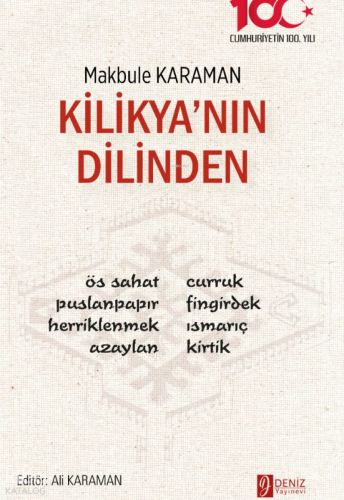 Kilikya’nın Dilinden | Makbule Karaman | Deniz Yayınevi