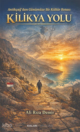 Kilikya Yolu | Ali Rıza Demir | Kalan Yayınları