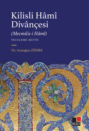 Kilisli Hâmî Divânçesi  (Mecmû’a-İ Hâmî)