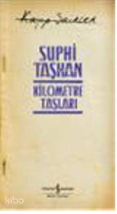 Kilometre Taşları; Kayıp Şairler 4