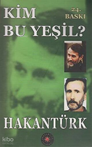 Kim Bu Yeşil?