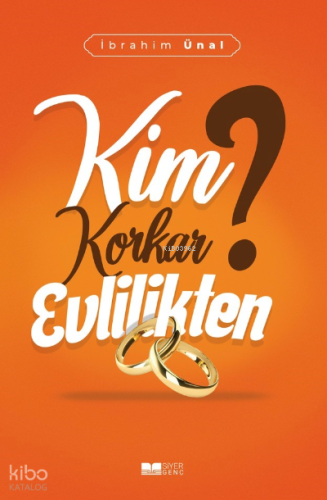 Kim Korkar Evlilikten