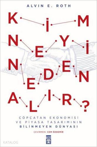 Kim Neyi Neden Alır?