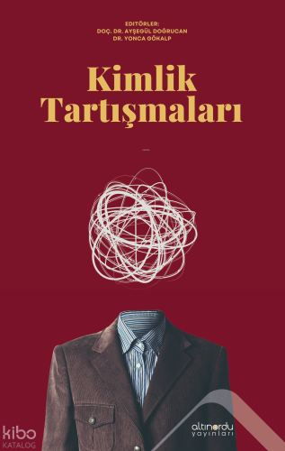 Kimlik Tartışmaları | Kolektif | Altınordu Yayınları