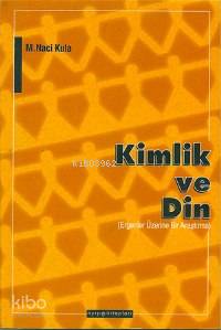 Kimlik ve Din; Ergenler Üzerine Bir Araştırma