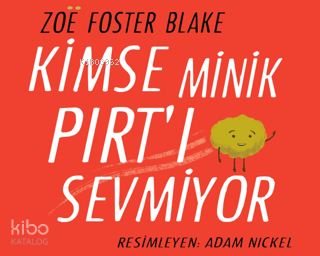 Kimse Minik Pırt'ı Sevmiyor