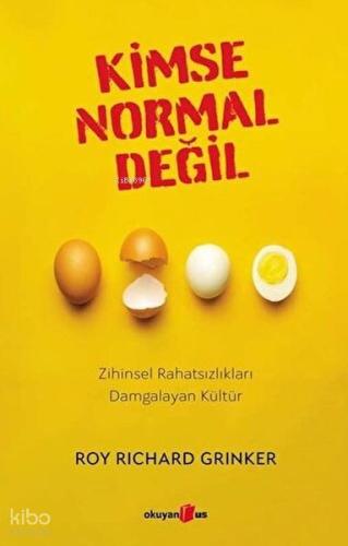 Kimse Normal Değil;Zihinsel Rahatsızlıkları Damgalayan Kültür