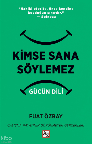Kimse Sana Söylemez ;Gücün Dili | Fuat Özbay | Az Kitap