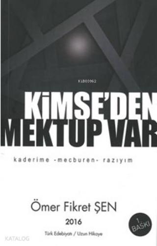 Kimse'den Mektup Var; Kaderime Mecburen Razıyım